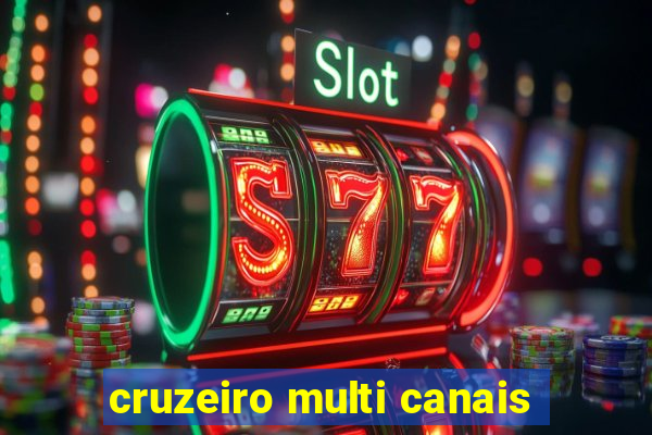 cruzeiro multi canais